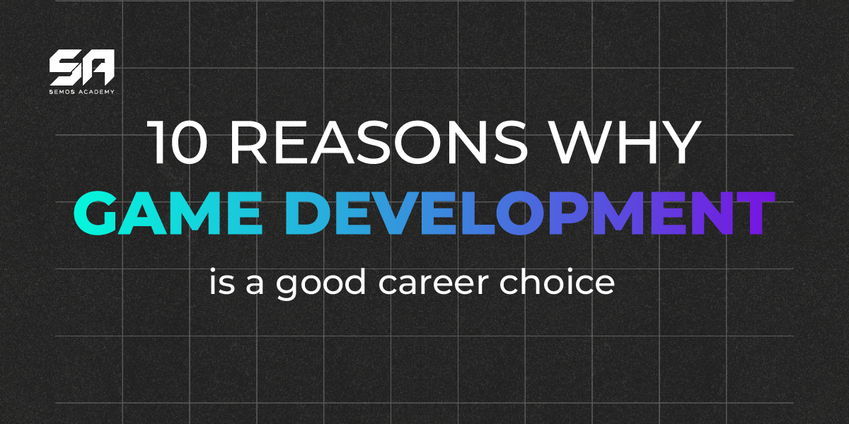 10 reasons why Game Development is a good career choice