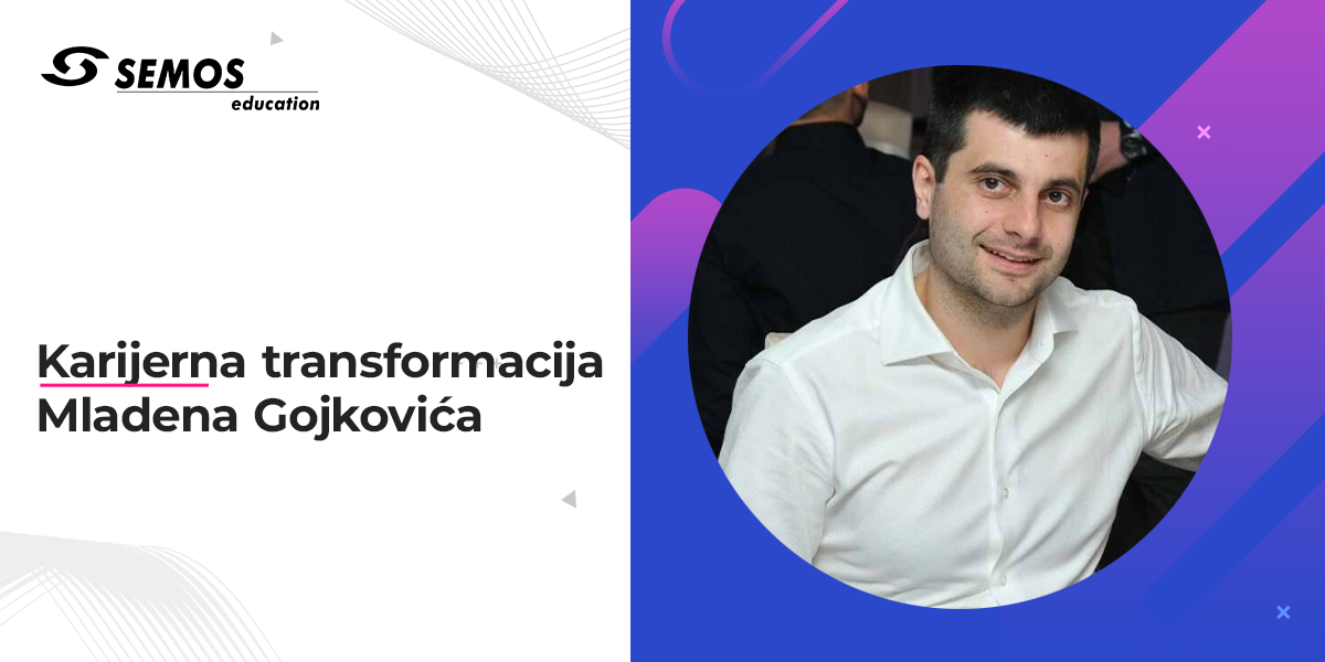 Karijaerna transformacija Mladena Gojkovića – Od polaznika Microsoft Data Analyst Akademije do trenera u Semos Education-u