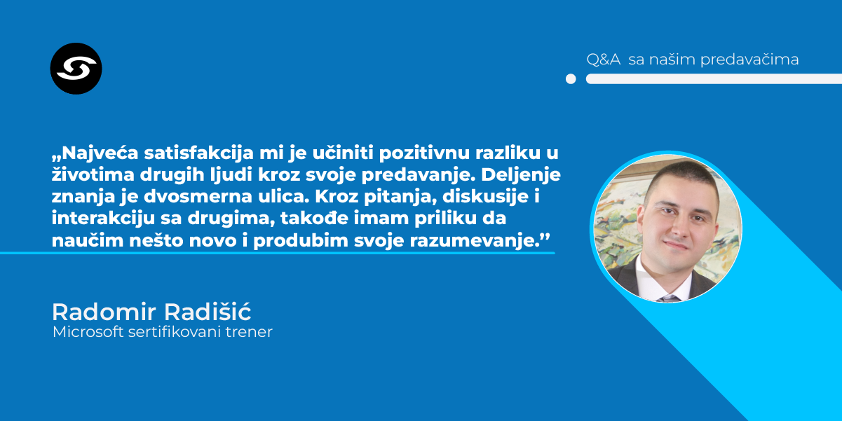 Q&A sa našim predavačima – Radomir Radišić